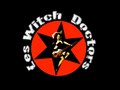 LES WITCH DOCTORS
